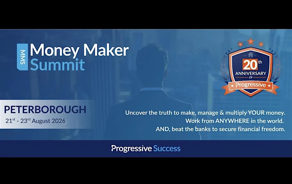 Money Maker Summit PETERBOROUGH at Progressive Property