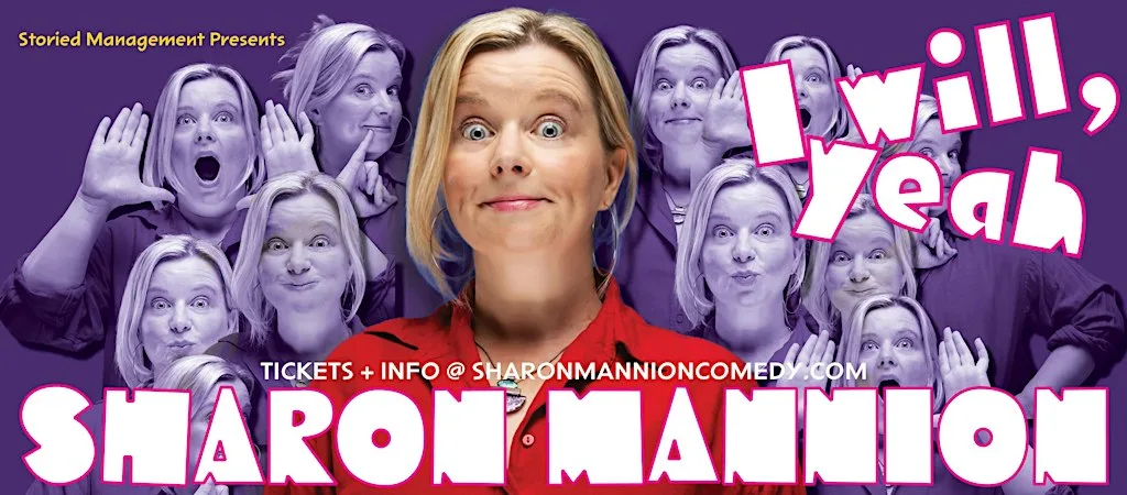 Sharon Mannion: I Will, Yeah! - Stand-Up Comedy