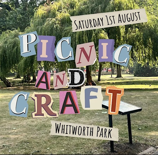 Picnic and Craft Meet up at Whitworth Park at Whitworth Park