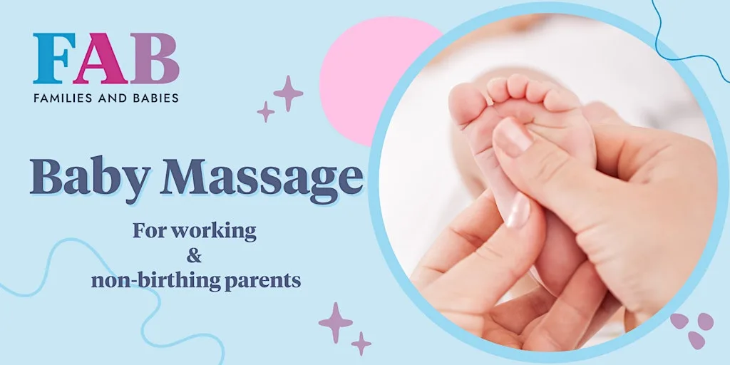 FAB Baby Massage Course - For working or non-birthing parents (Sep/Oct) at Families and Babies