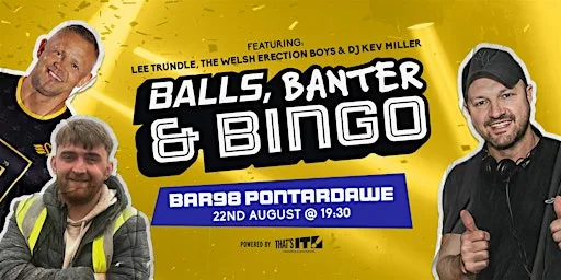 Balls, Banter & Bingo with Lee Trundle & The Welsh Erection Boys at BAR 98