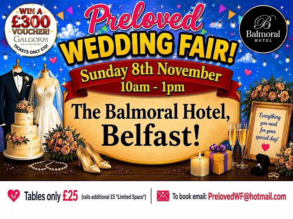 PRELOVED WEDDING FAIR - THE BALMORAL HOTEL, BELFAST at Balmoral Hotel