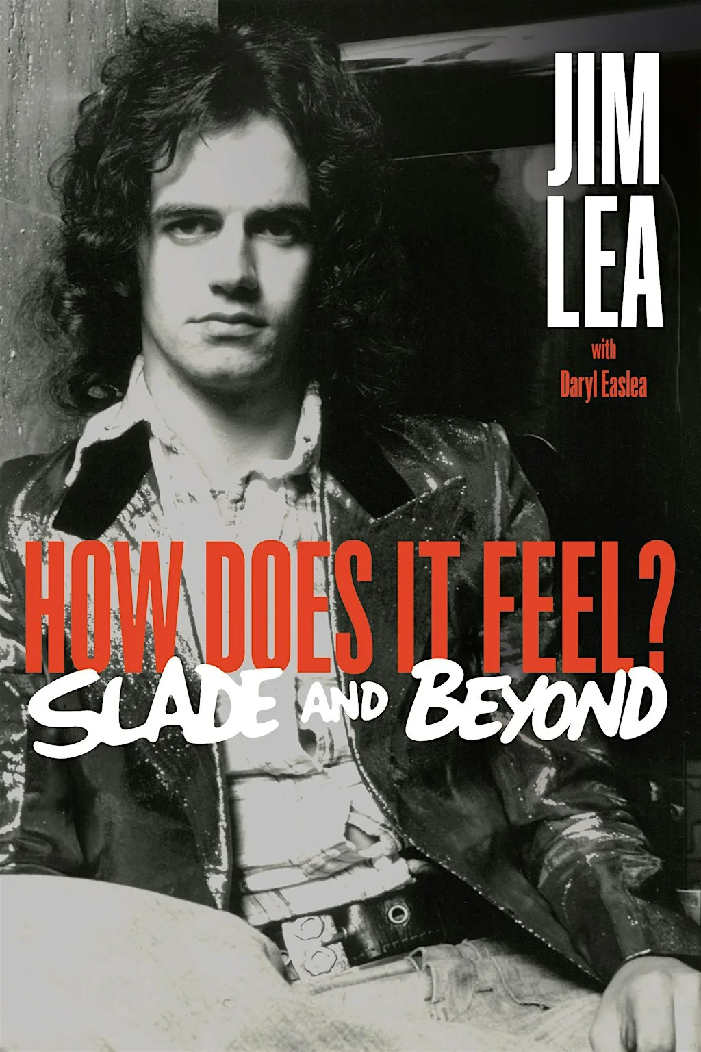 How Does It Feel? SLADE and Beyond with Daryl Easlea.