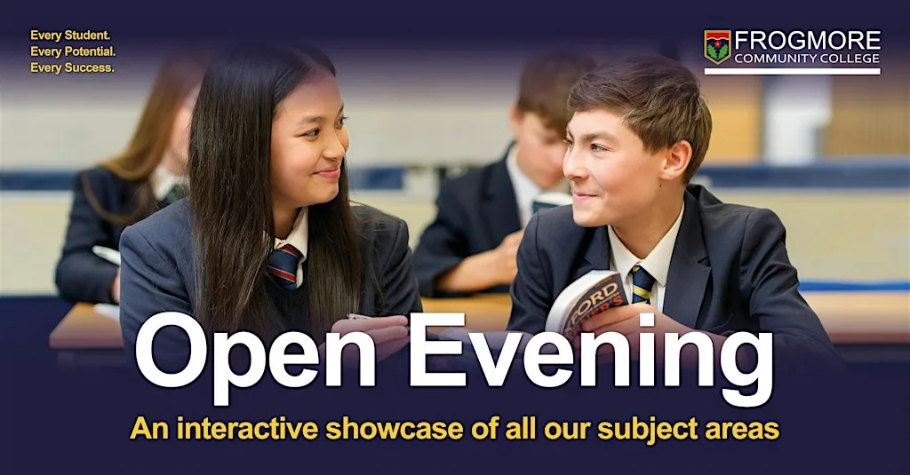 Frogmore College Open Evening at Frogmore Community College