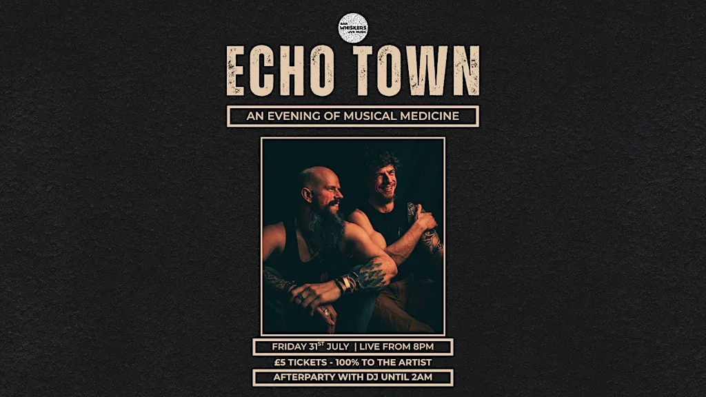 ECHO TOWN at Whiskers Newquay