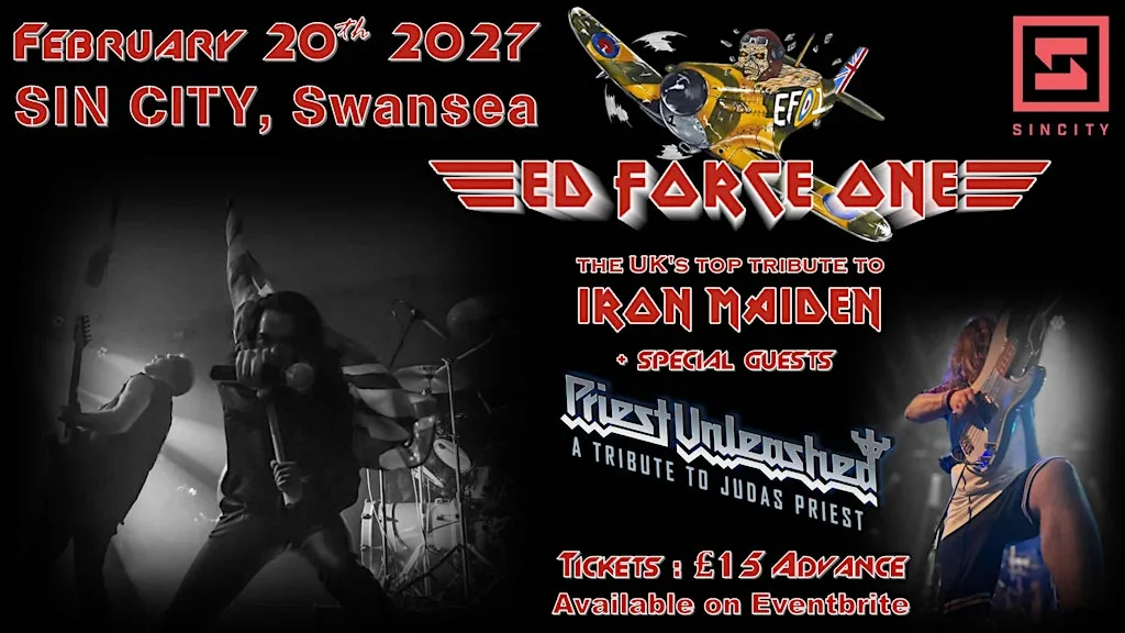 Ed Force One, tribute to IRON MAIDEN + Priest Unleashed at SIN CITY SWANSEA at Sin City