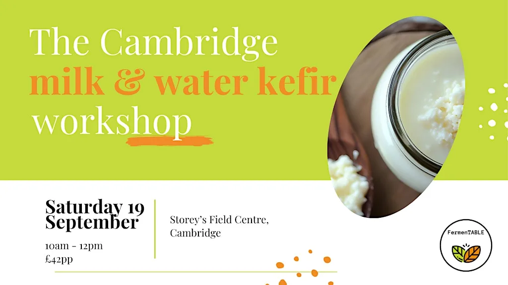 The Cambridge Milk & Water Kefir Workshop at Storey's Field Centre
