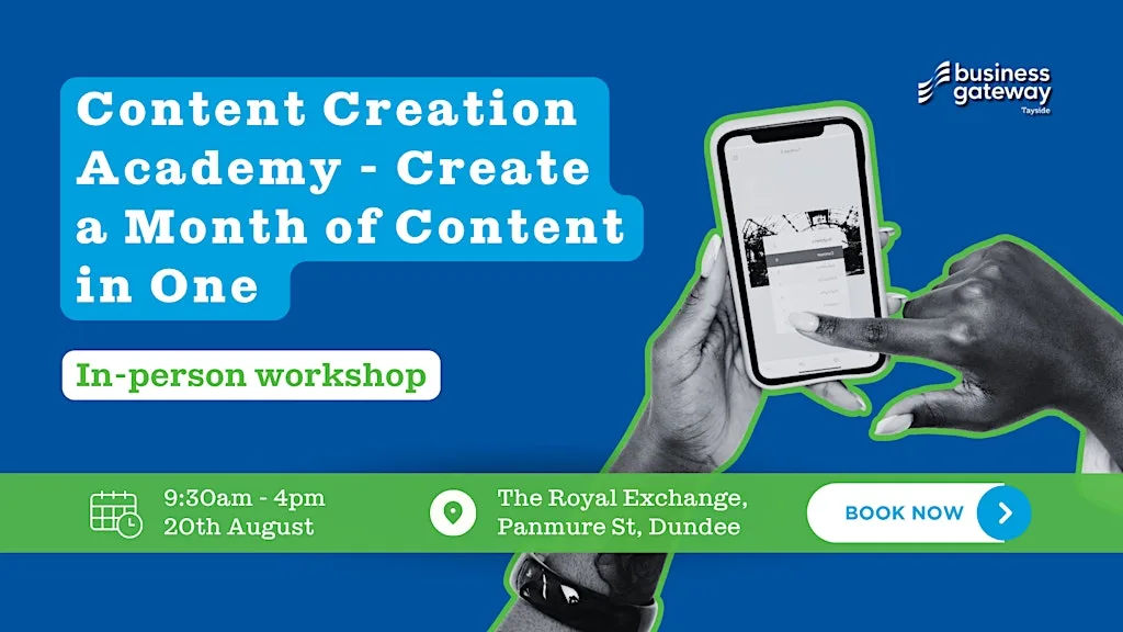 Content Creation Academy - Create a Month of Content in One Day at Business Gateway Dundee
