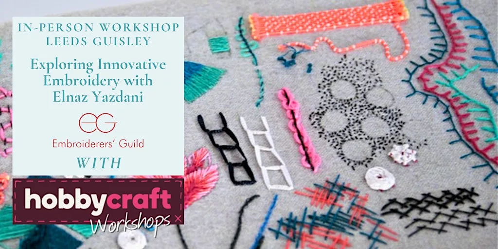 In Person Workshop: Exploring Innovative Embroidery (Leeds Guisley) at Hobbycraft Guiseley