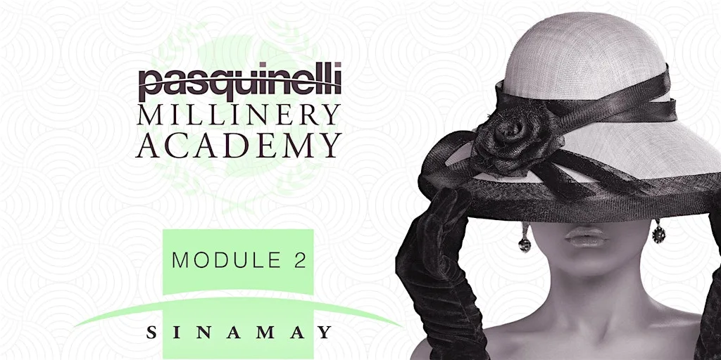 Millinery Course Module 2 - Sinamay (16hrs)