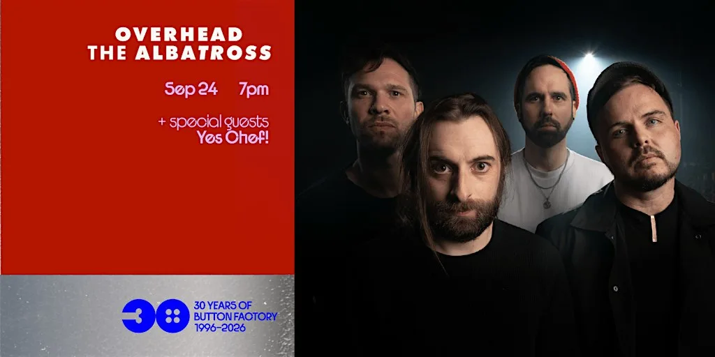 Overhead, The Albatross | BF30 at Button Factory