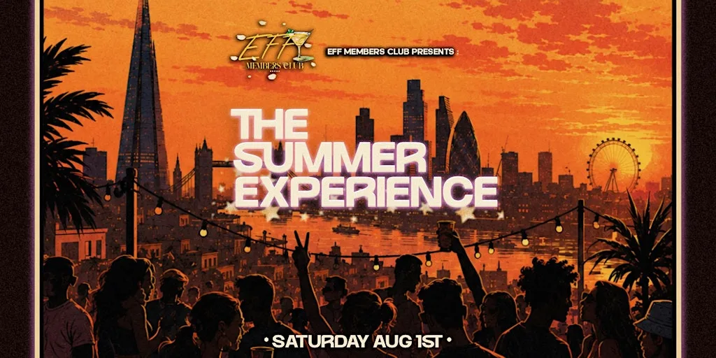 EFF Members Club presents: The Summer Experience at Waterfront London Vauxhall Riverside Restaurant & Bar - Best Burgers, Sushi & Seafood | Shisha Lounge Near Me in London