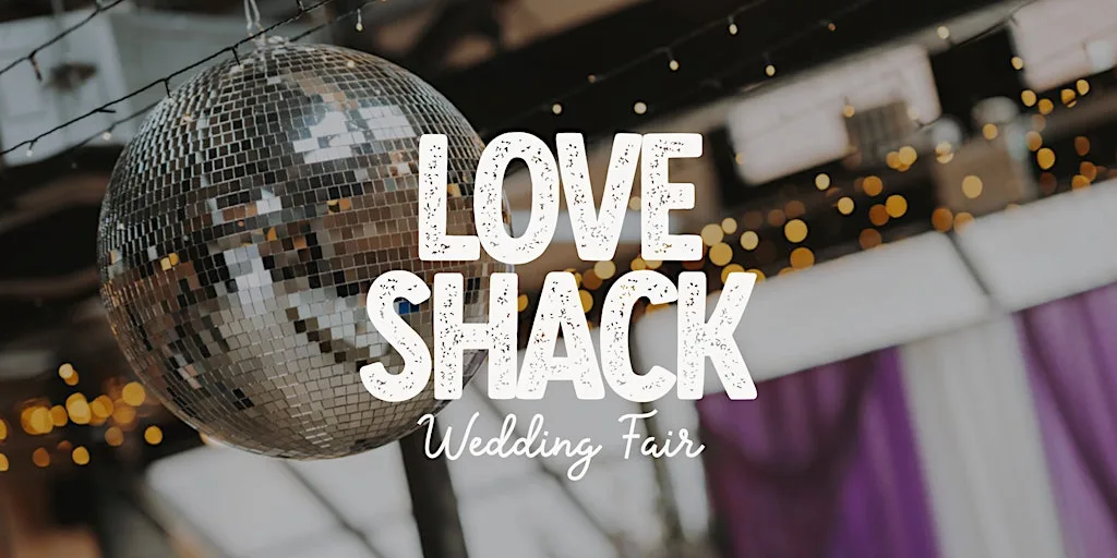 Love Shack Wedding Fair at The Shack Revolution