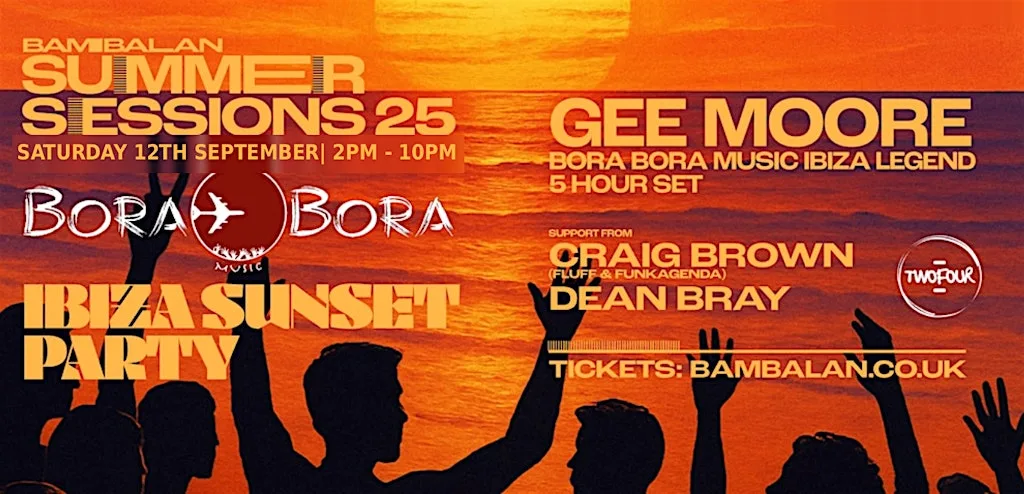 Bambalan Summer Sessions Presents..Bora Bora Music at Bambalan