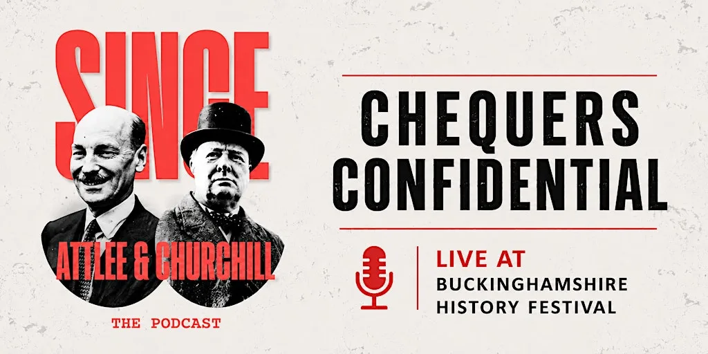 Since Attlee & Churchill Live: Chequers Confidential at High Wycombe Library