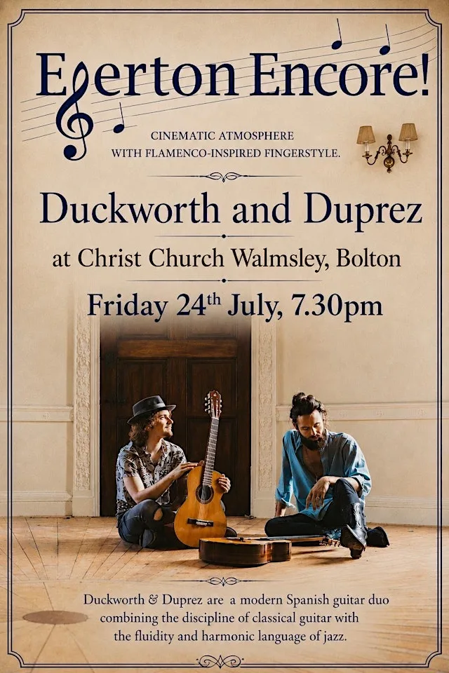 Egerton Encore presents Duckworth and Duprez at Christ Church Walmsley, Blackburn Road, Egerton.
