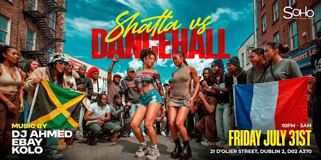 Shatta VS Dancehall at Soho Dublin at Soho Dublin