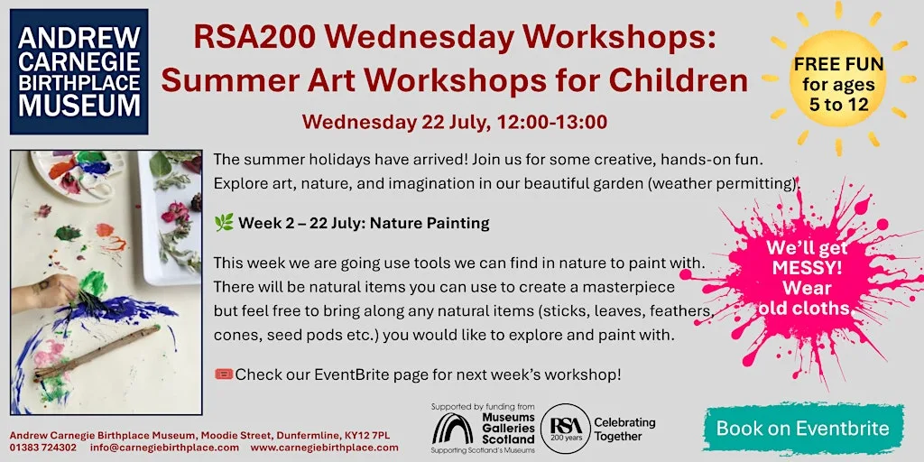 RSA200 Wednesday Workshops: Summer Art Workshops for Children - Week 2 at Andrew Carnegie Birthplace Museum