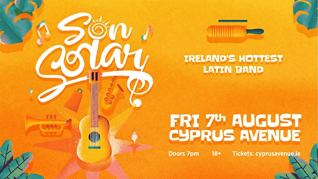 Son Solar - Ireland's Hottest Latin Band! at Cyprus Avenue