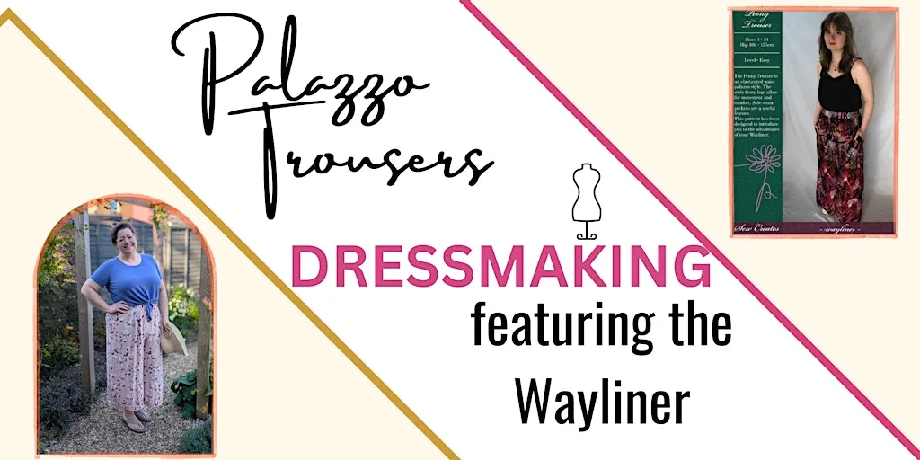 Dressmaking Skills - Palazzo Pants at Franklins