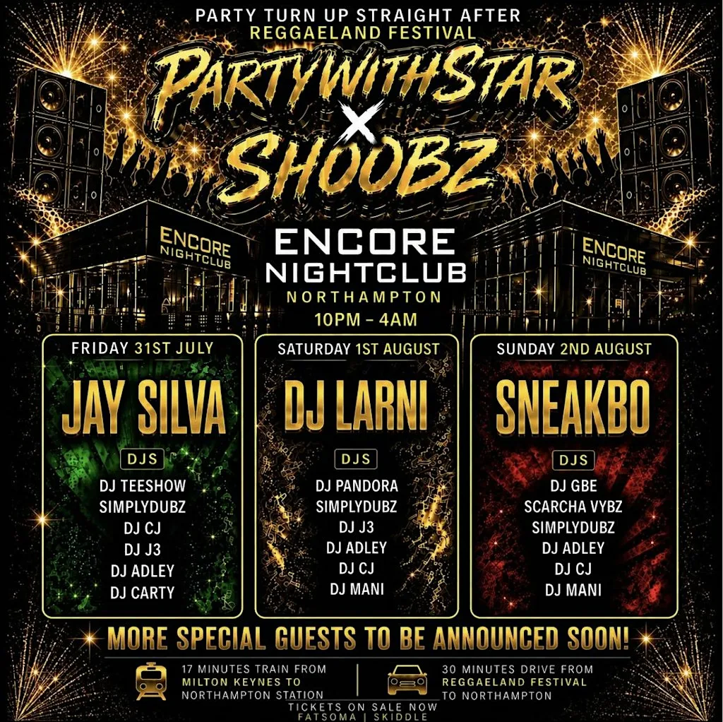 Northamptons Reggaeland AfterParty w/ Jay Silva at Encore Northampton