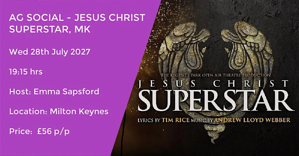 AG SOCIAL - JESUS CHRIST SUPERSTAR - MILTON KEYNES at Milton Keynes Theatre