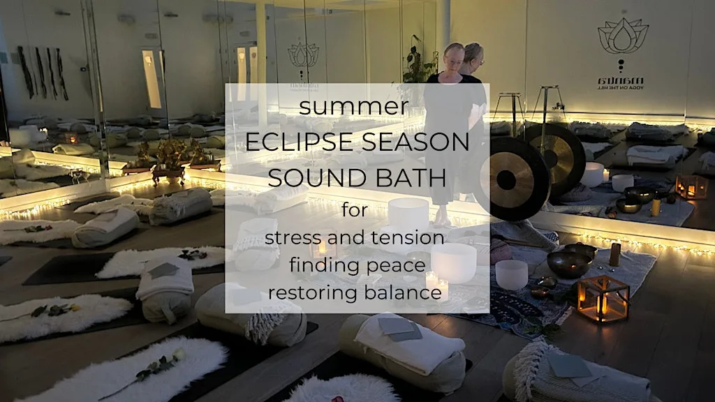 Summer ECLIPSE SEASON Sound Bath - London at ETNA Community Centre