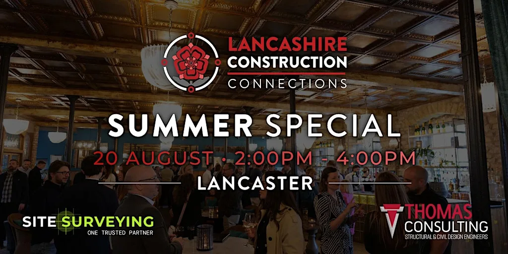 Lancashire Construction Connections Summer Special at The White Cross