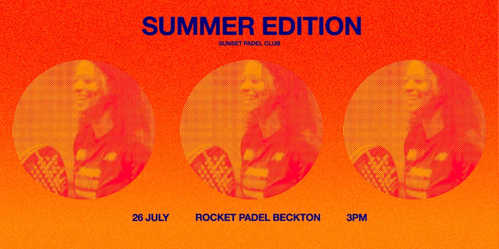 Sunset Padel Club - Summer Edition at Rocket Padel Beckton