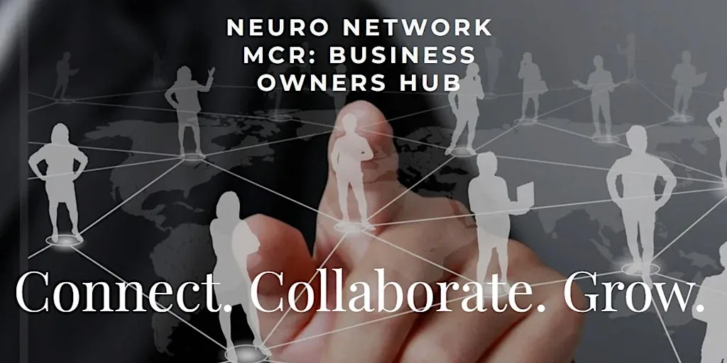 NeuroNetwork MCR Business Networking August at Manchester Central Library