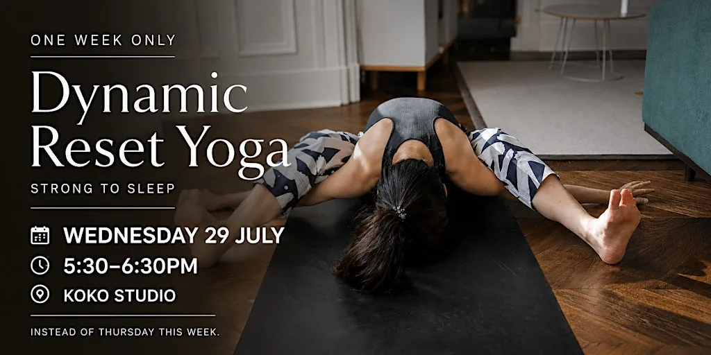 Dynamic Reset Yoga – Strong to Sleep (Wednesday 29 July) at 5th floor suite 384, 93 Hope St