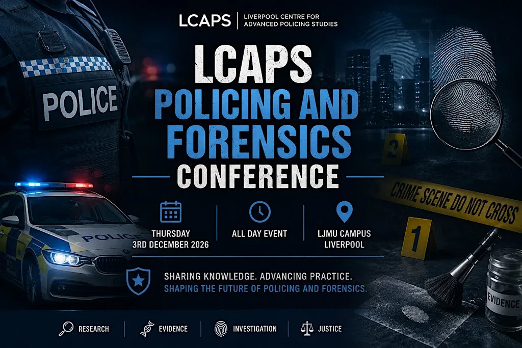 LCAPS Policing and Forensics Conference at John Foster Building, Liverpool John Moores University