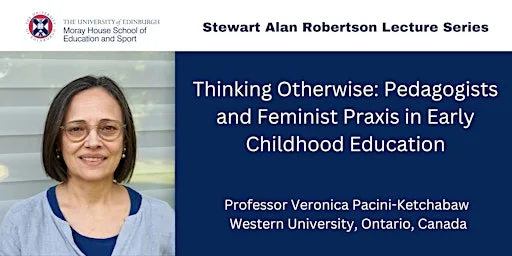 Thinking Otherwise: Pedagogists & Feminist Praxis in EC Education at The University of Edinburgh