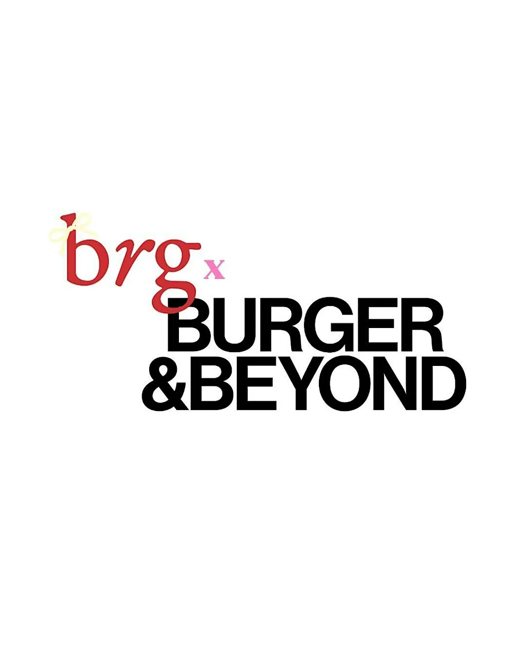 BRG x Burger & Beyond