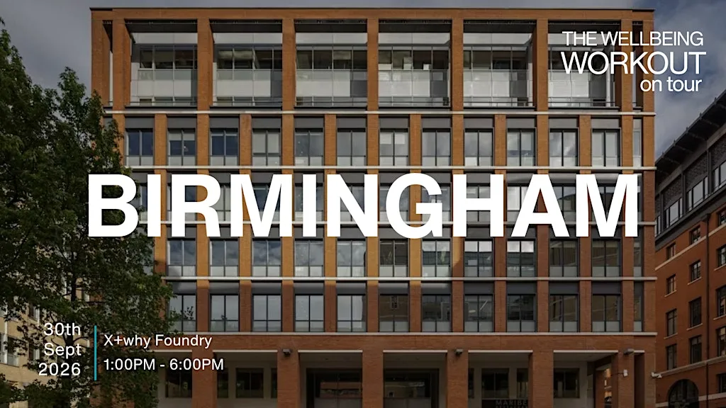 The Wellbeing Workout On Tour - Birmingham at x+why Foundry
