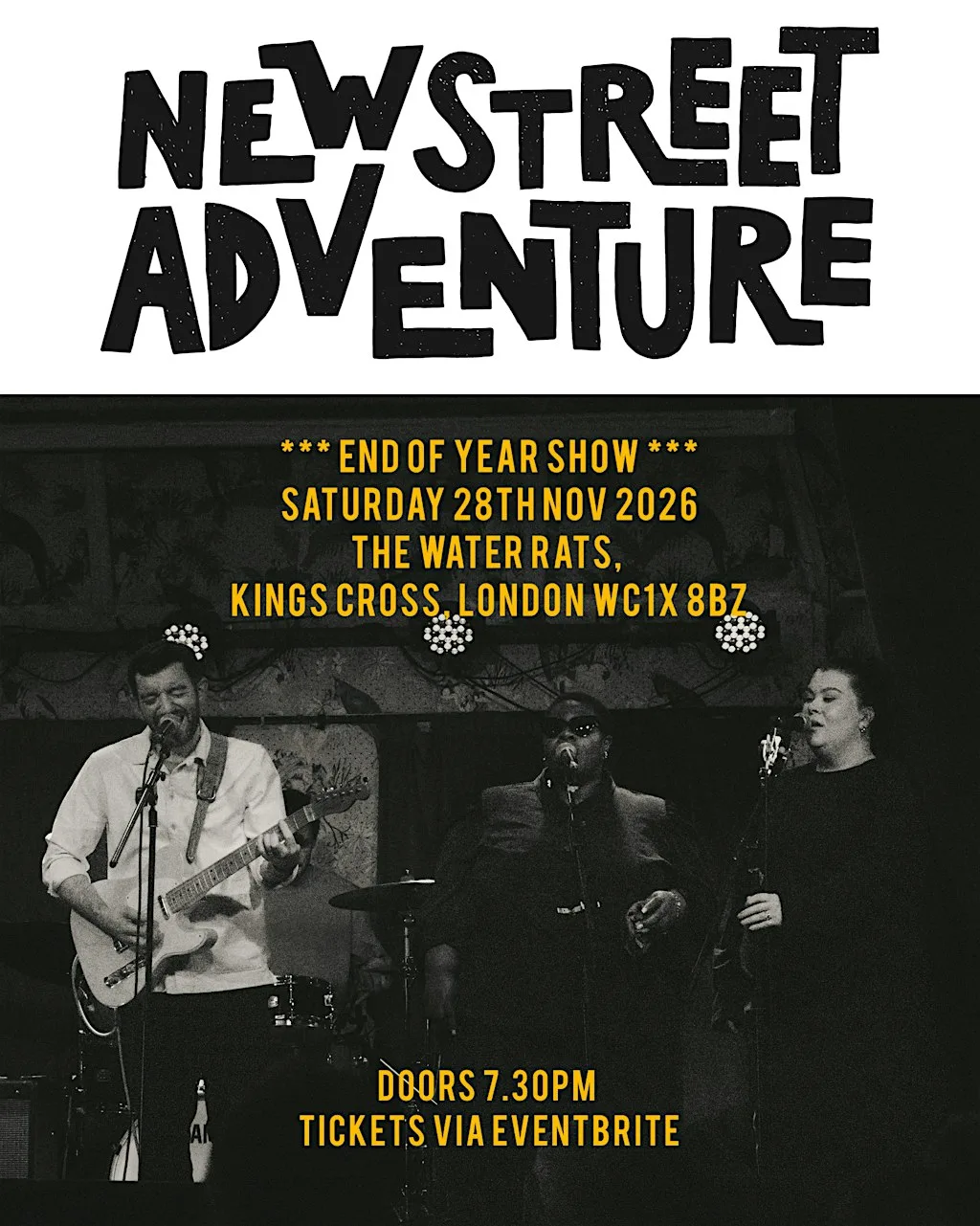 New Street Adventure *END OF YEAR SHOW* at The Water Rats