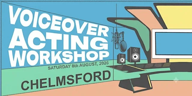 Voiceover Acting Workshop - Chelmsford - PM Session
