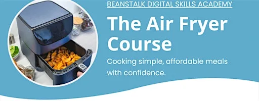The Air Fryer Course at St.Bernard's - Larches & Savick- Community Hub CIO