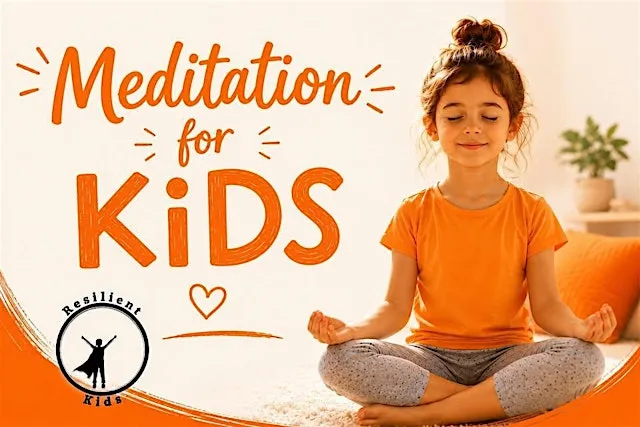 Book Now >> Meditation for Kids (and their adult) Taster Session 10/8 11am