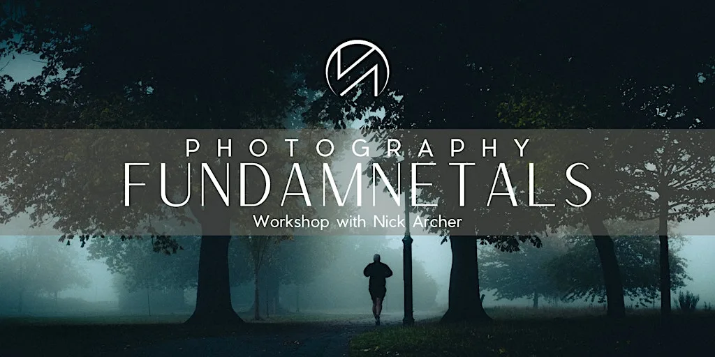 Photography Fundamentals Workshop with Nick Archer (Nottingham - Session B)