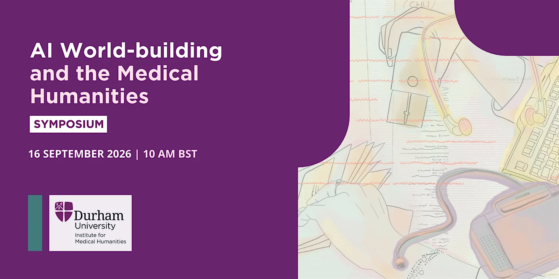 AI World-building and the Medical Humanities at TLC101 • Teaching and Learning Centre • Durham University