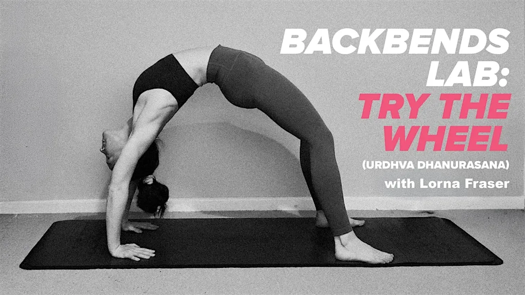 Backbends Lab: Try The Wheel (Urdhva Dhanurasana) at Heather Yoga