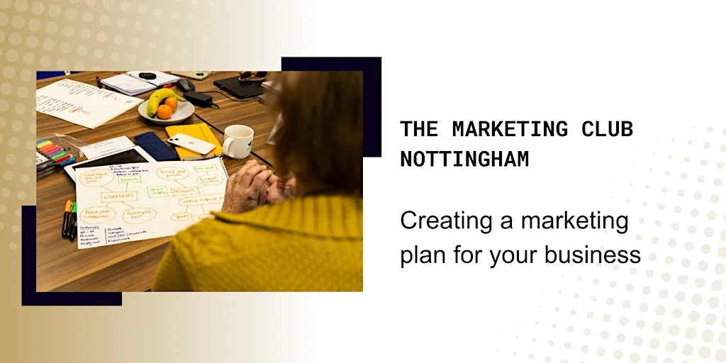 The Marketing Club Nottingham: Creating a marketing plan at Antenna Nottingham