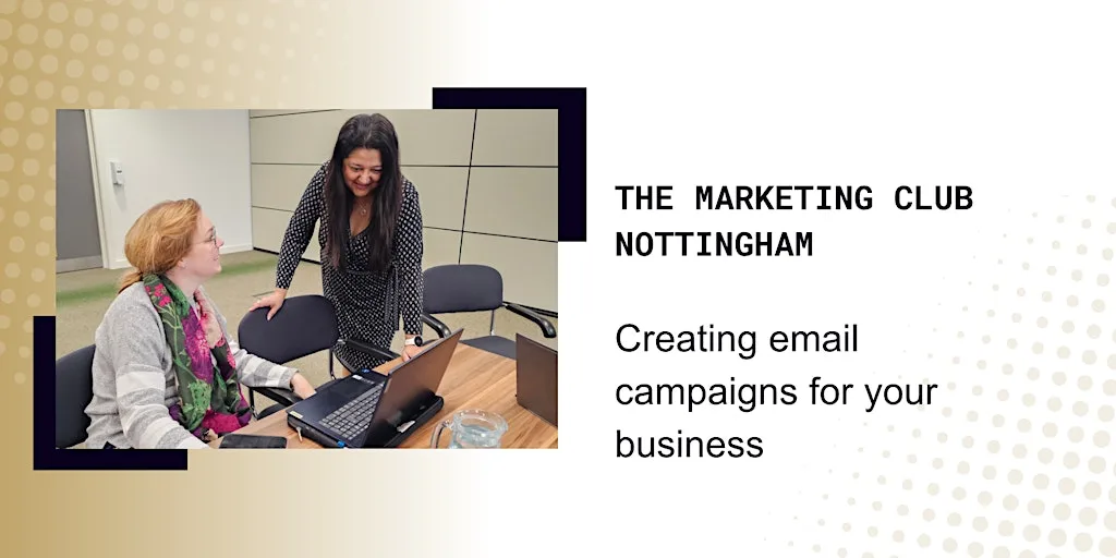 The Marketing Club Nottingham: Creating email campaigns for your business at Antenna Nottingham