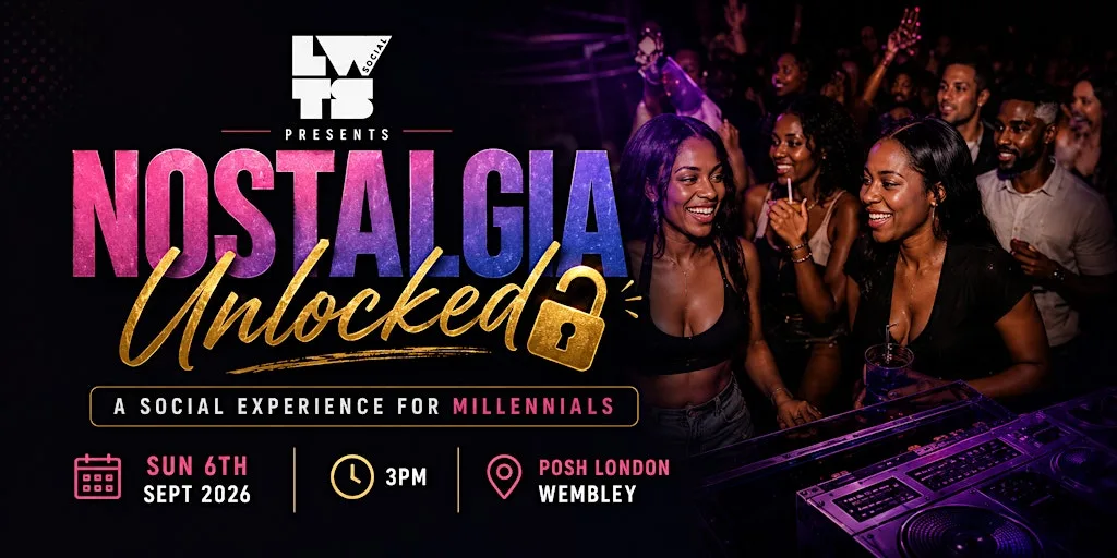 LWTS Social presents.. Nostalgia Unlocked!