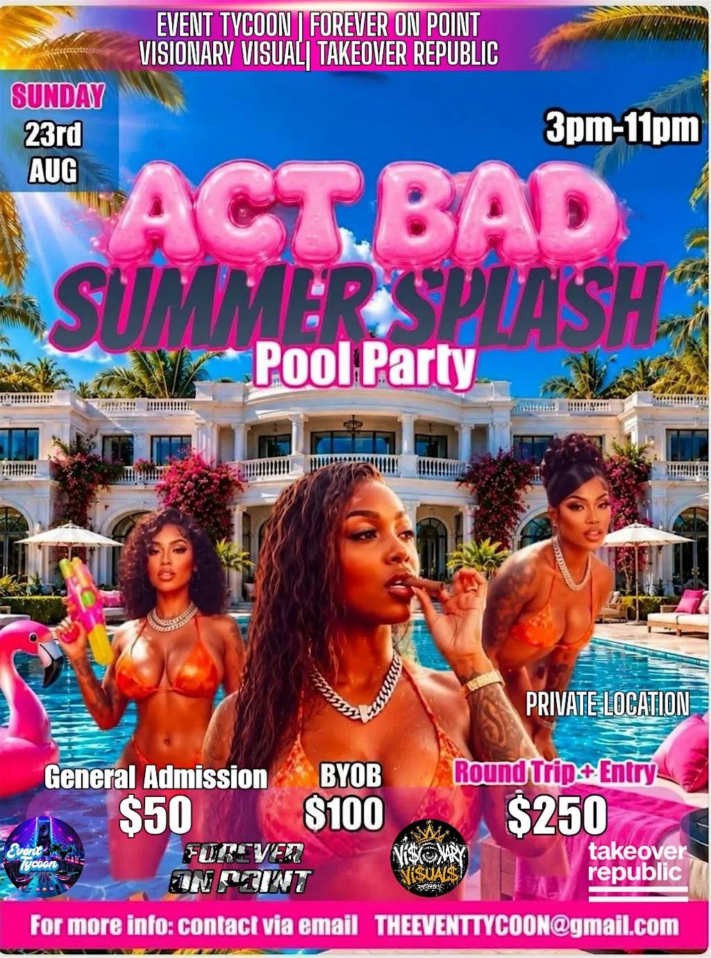 "ACT BAD SUMMER SPLASH" POOL PARTY