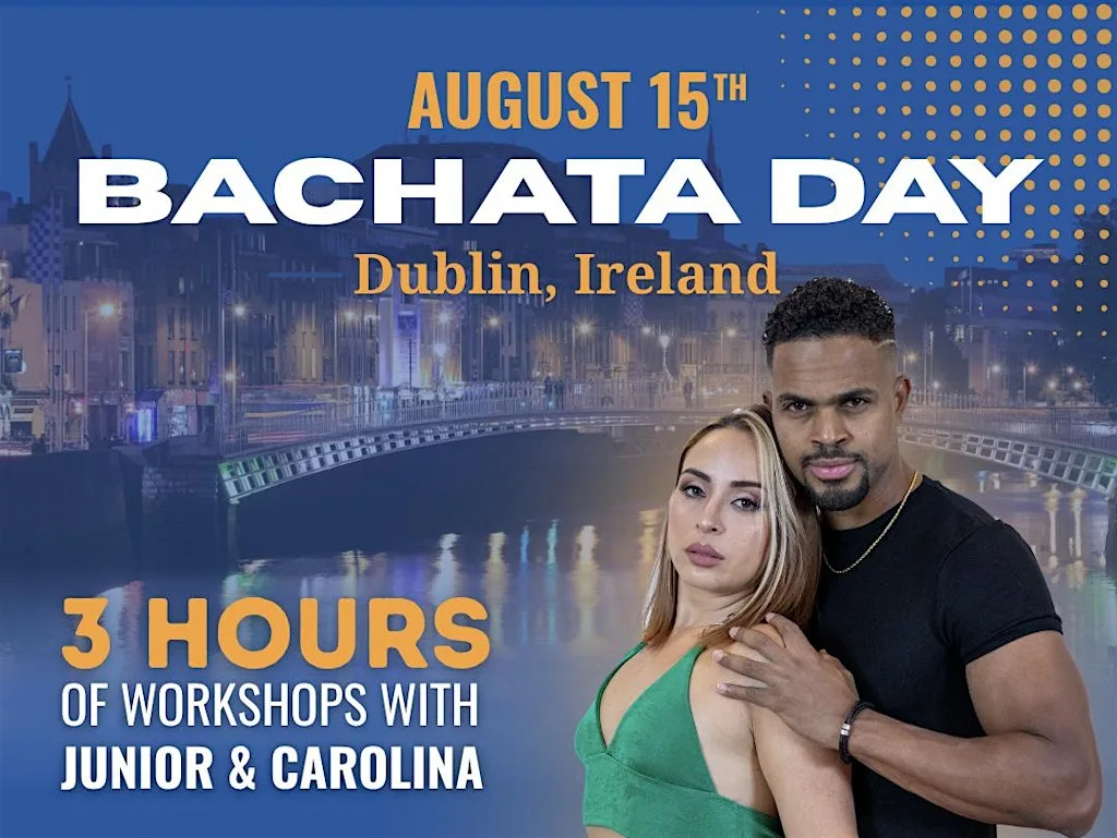 Dominican Bachata Day with Junior & Carolina in Dublin by BailaMar