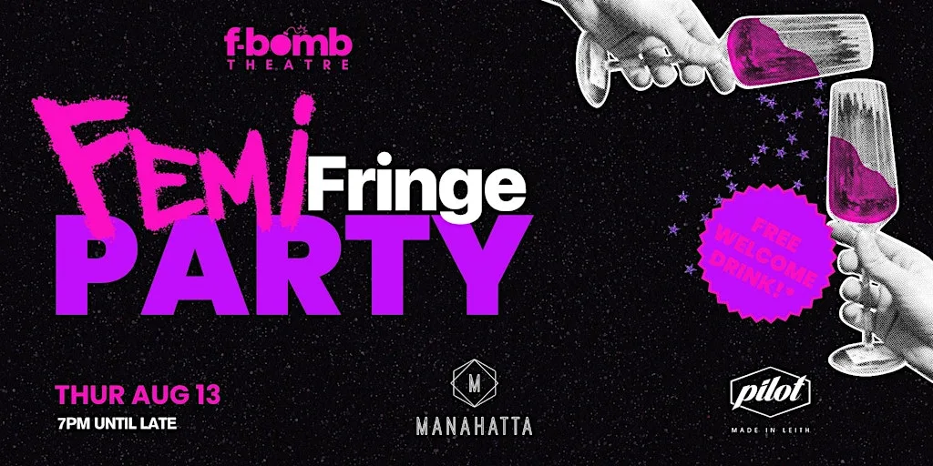 FemiFringe Party at Manahatta Edinburgh