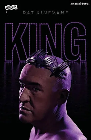 KING Pat Kinevane/Fishamble