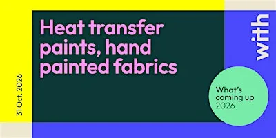 Heat transfer paints, hand painted fabrics